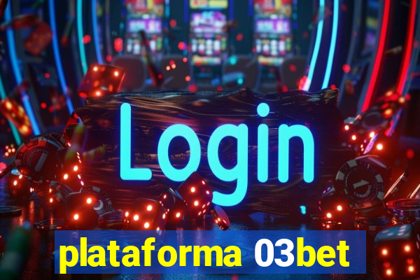 plataforma 03bet